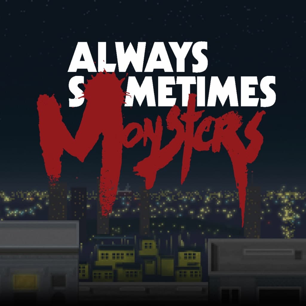 Always Sometimes Monsters Standard