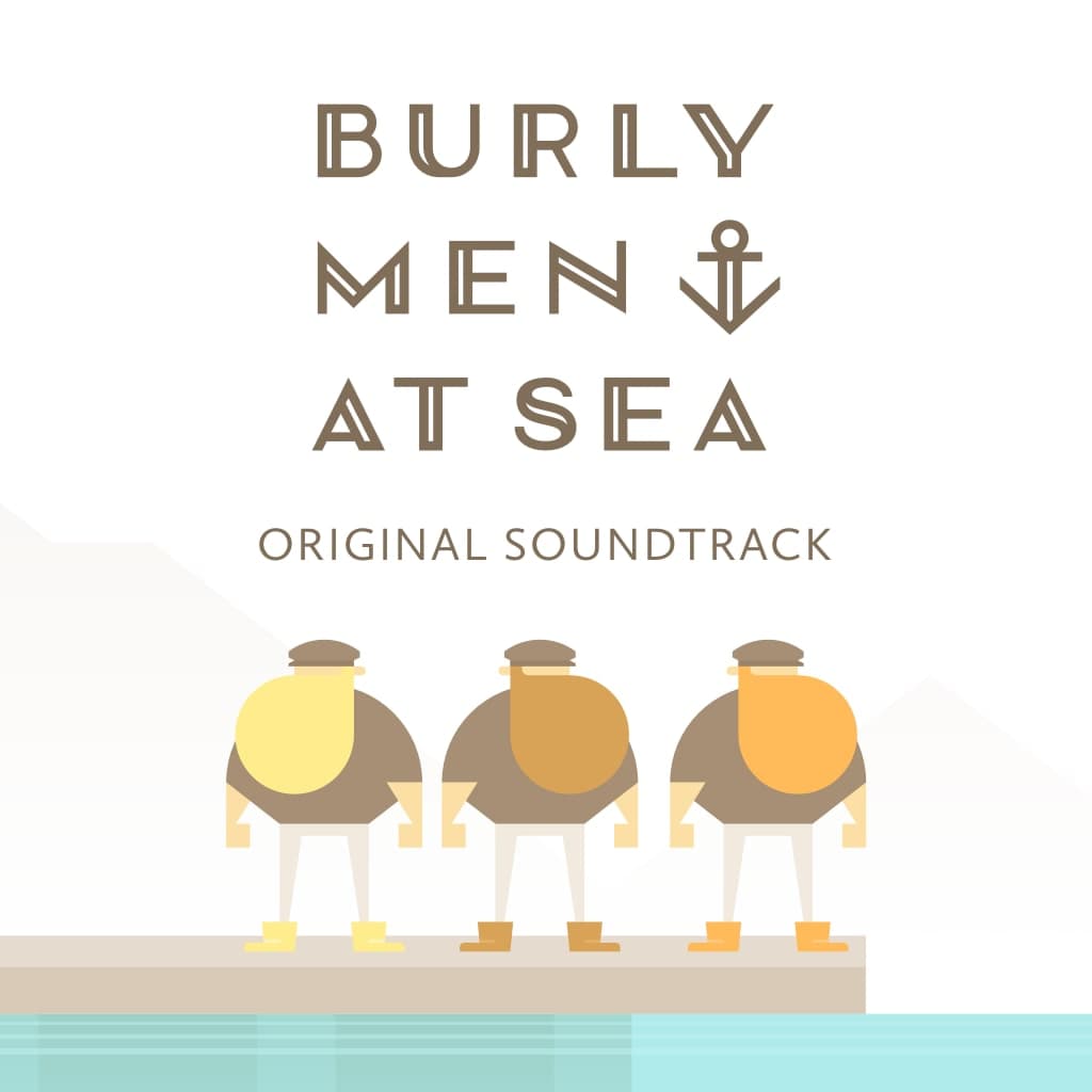 Burly Men at Sea Original Soundtrack