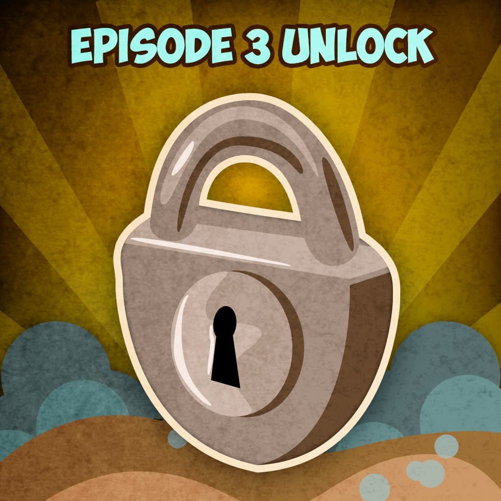 Episode 3 unlock