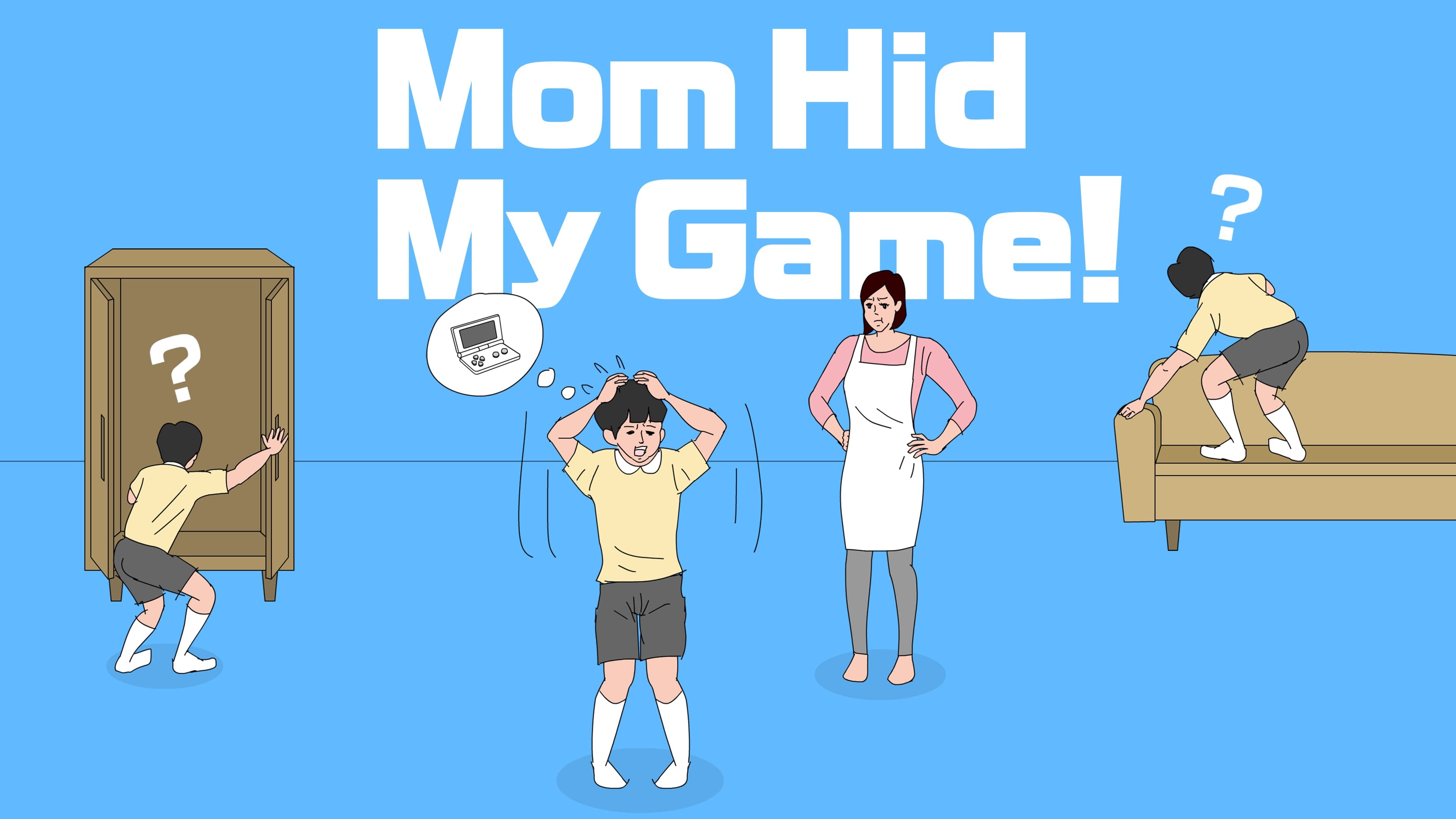 Mom Hid My Game! Standard