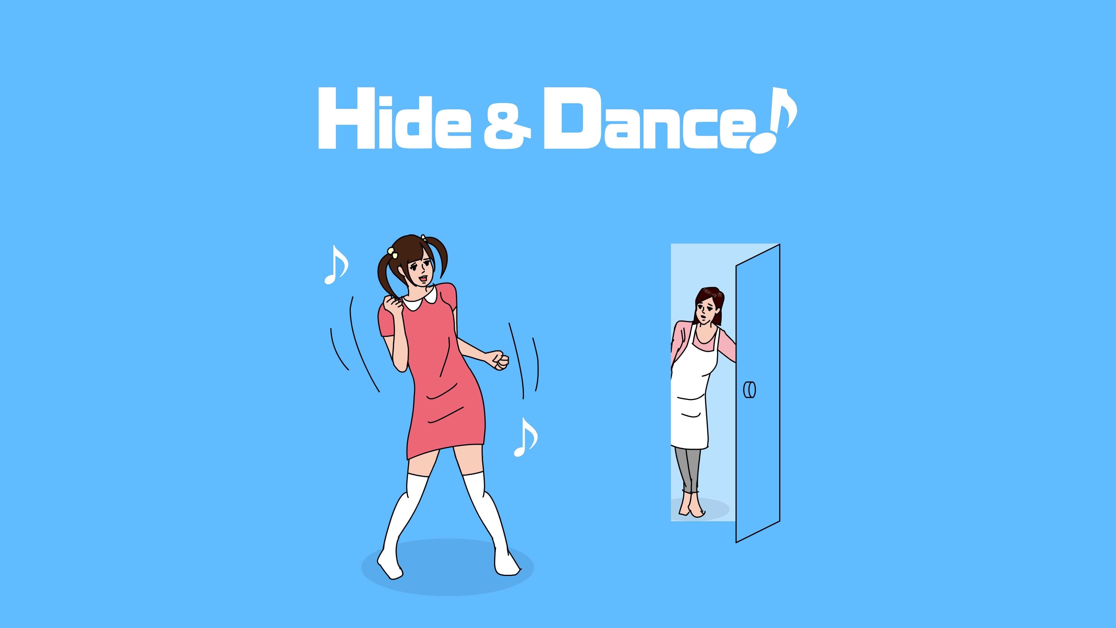 Hide Dance! !