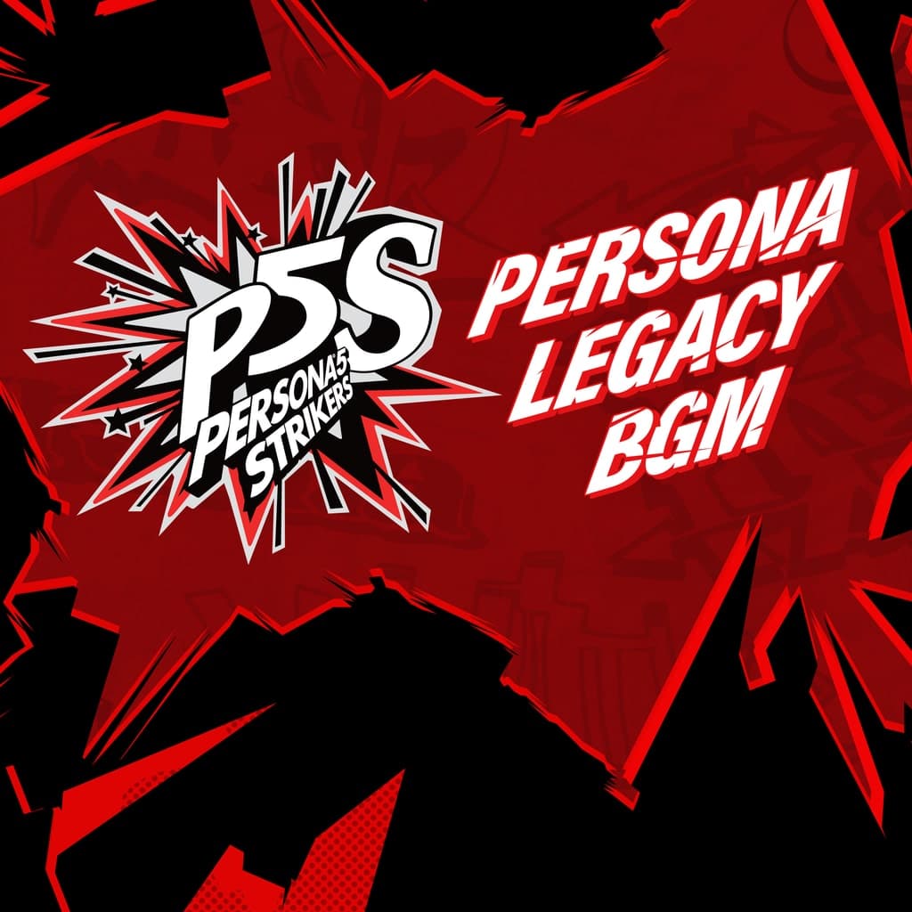 Persona 5 Strikers Persona Legacy BGM