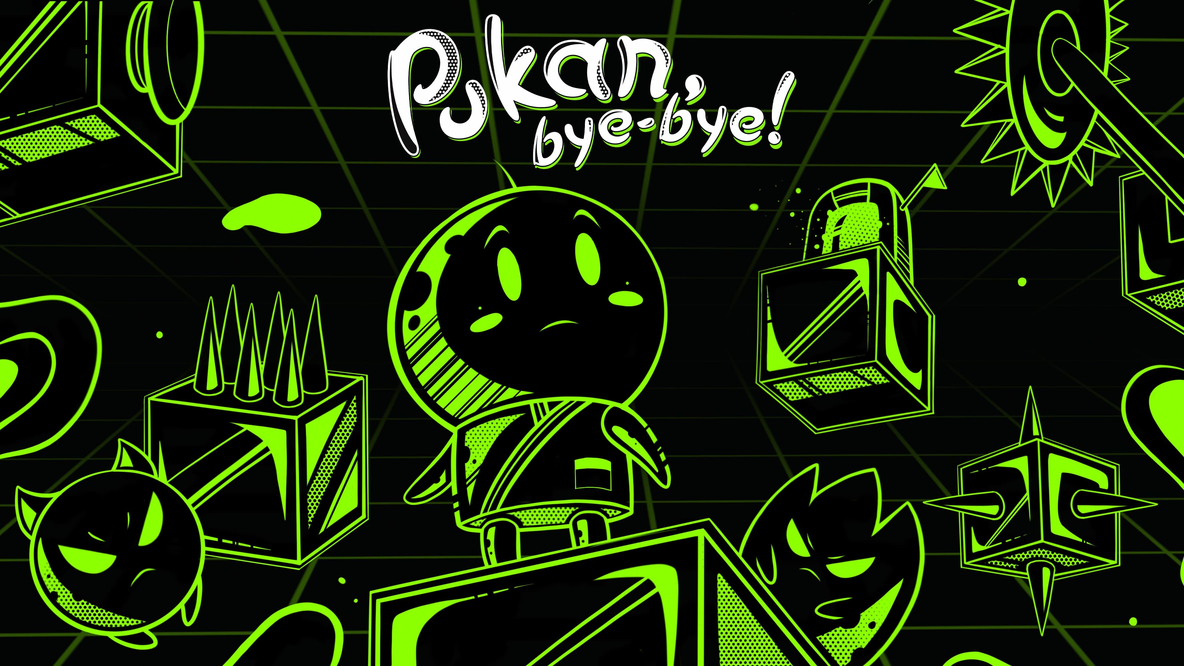 Pukan, Bye - Bye! Standard