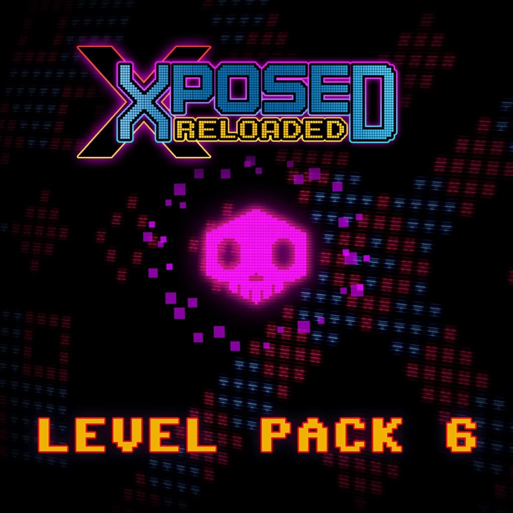 XPOSED RELOADED - Level Pack 6