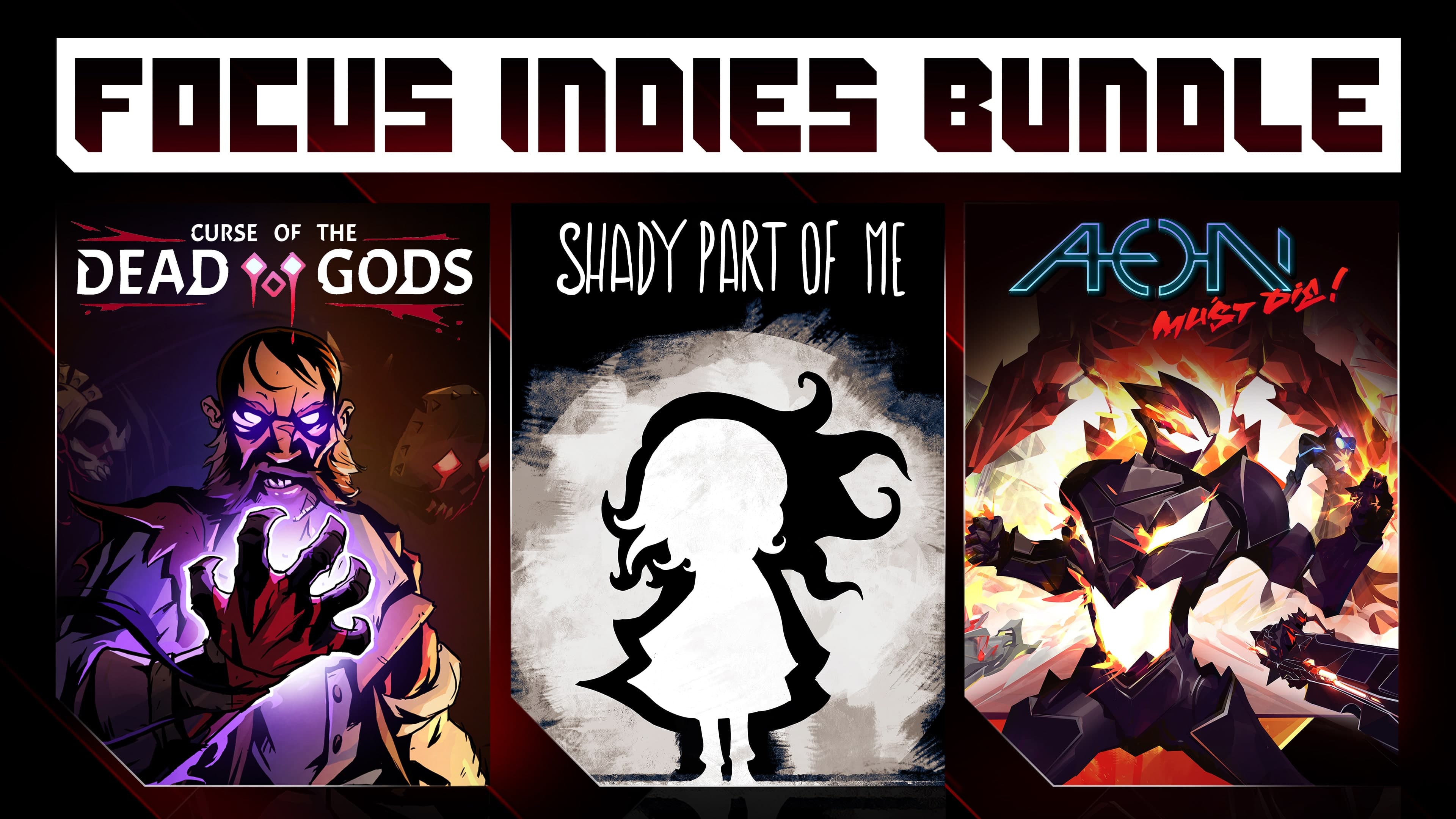 Shady Part of Me Focus Indies Bundle - Curse of the Dead Gods + Shady Part of Me + Aeon Must Die!