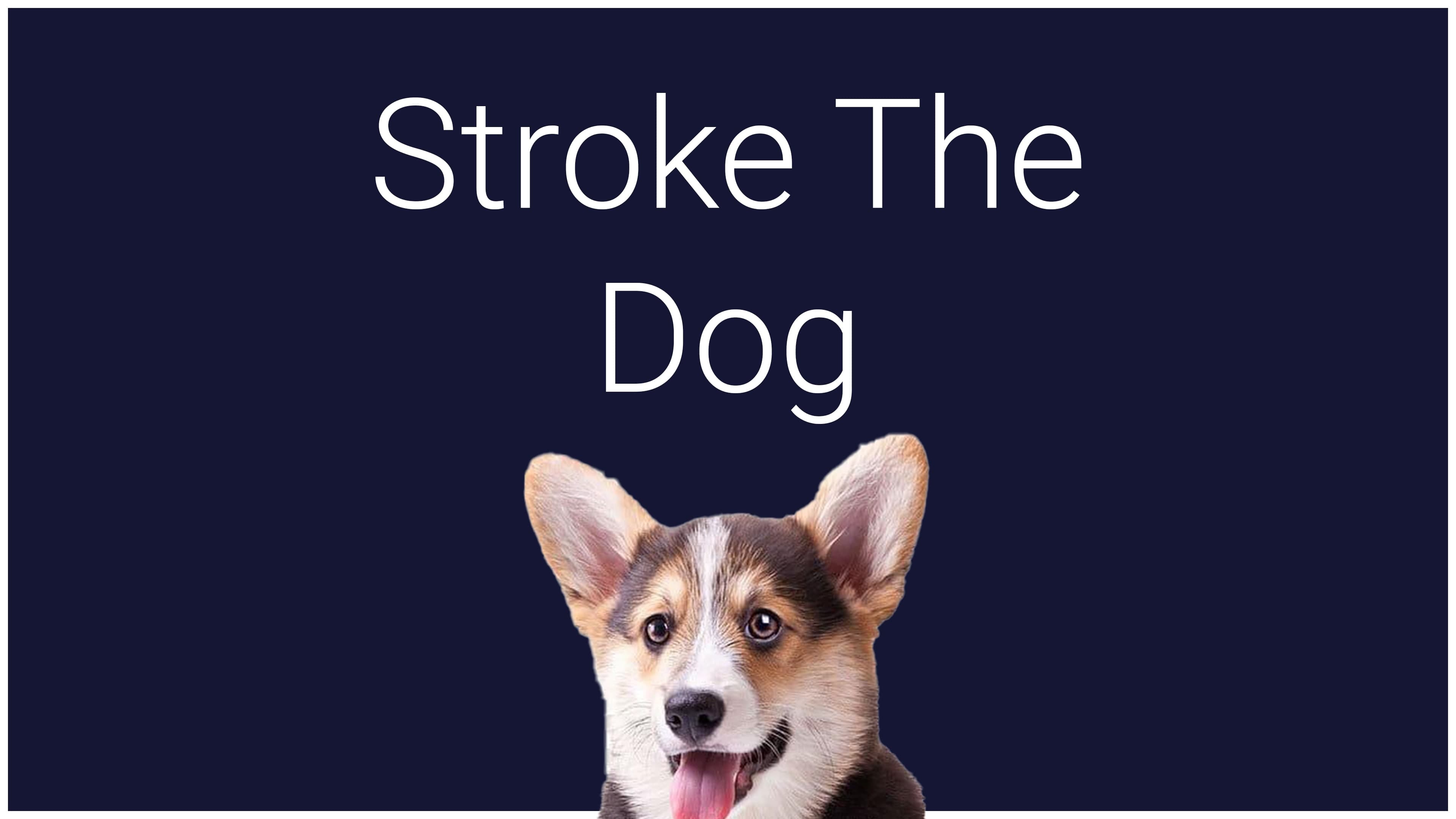Stroke The Dog Standard
