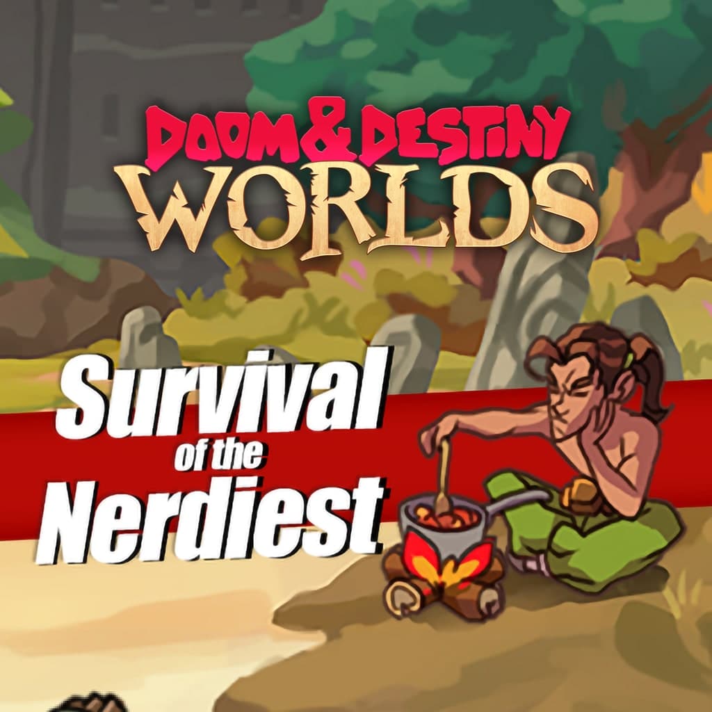 Doom & Destiny Worlds - Survival of the Nerdiest