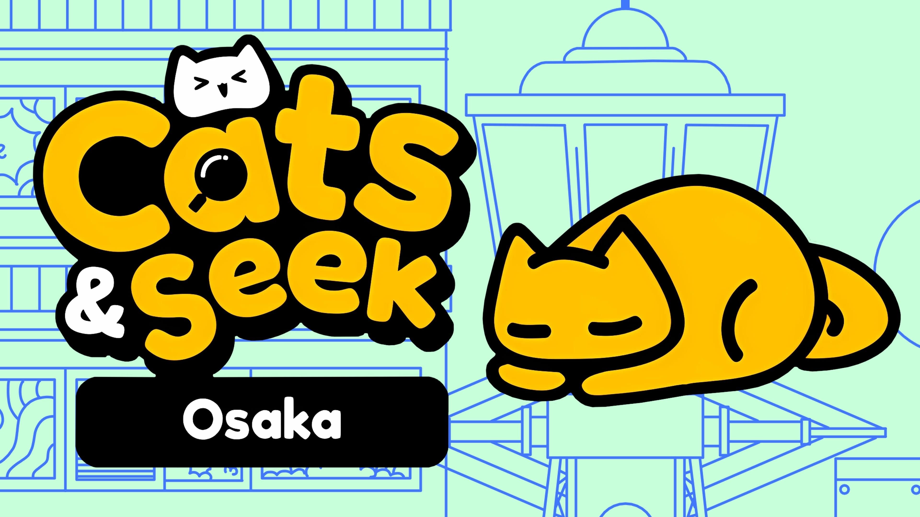 Cats and Seek : Osaka Standard