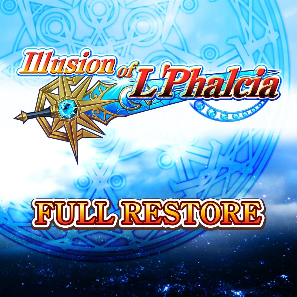 Full Restore - Illusion of L'Phalcia