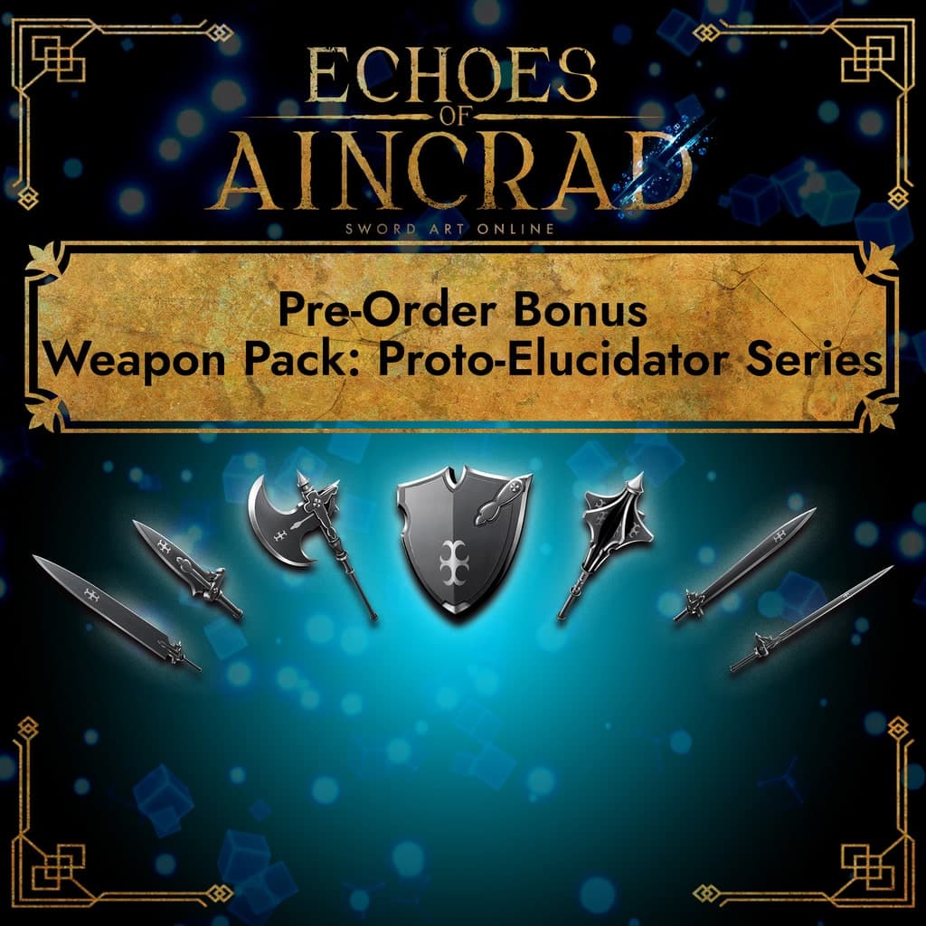 Echoes of Aincrad - Weapon Pack: Proto-Elucidator Series