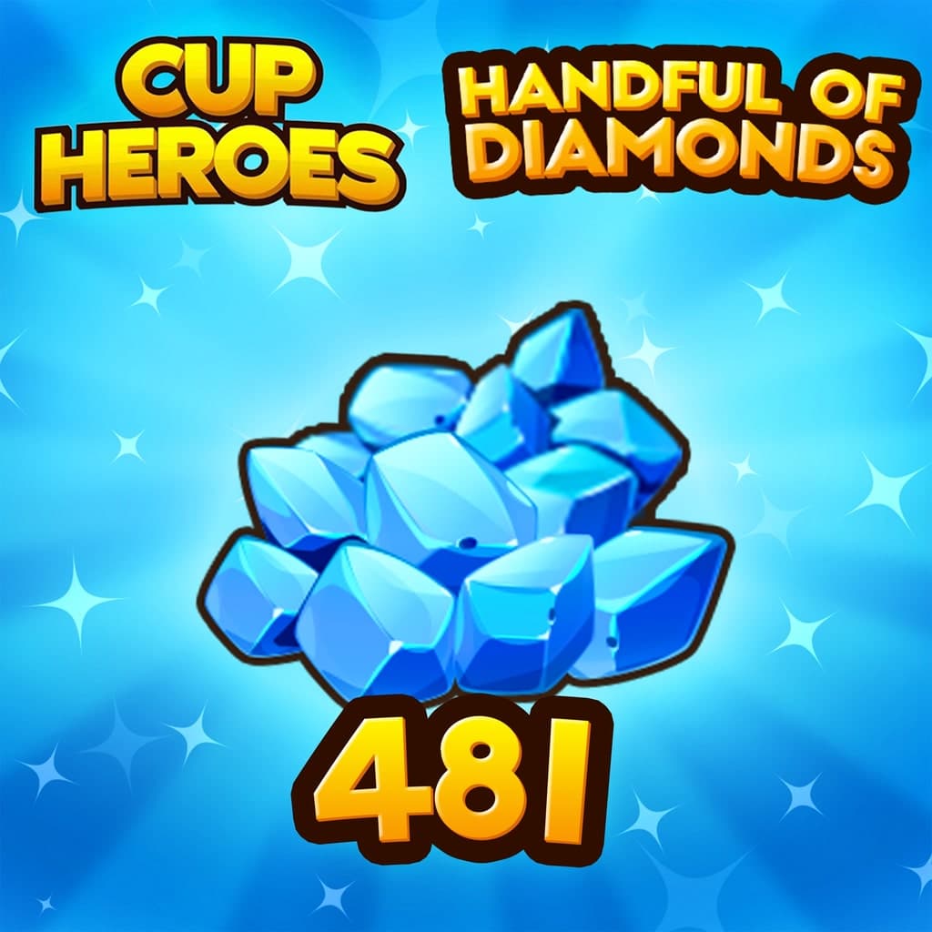 Cup Heroes - Handful of Diamonds